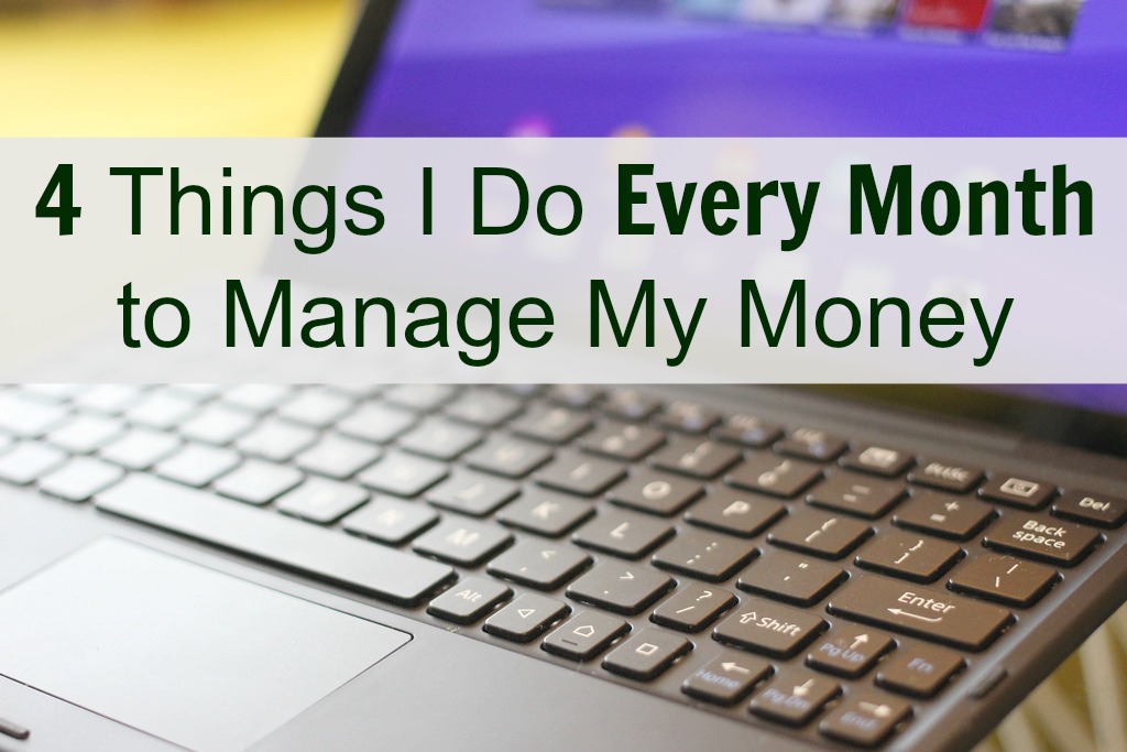 4-Things-I-Do-Every-Month-to-Manage-My-Money
