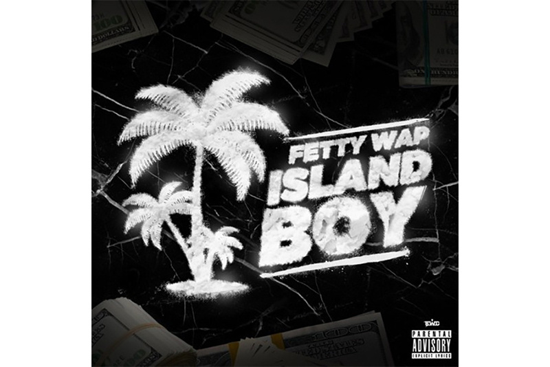 fetty-wap-drops-island-boy-1